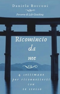 Ricomincio da me