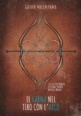 IL K&agrave;rma nel Tiro con l'Arco - Guido Valenzano