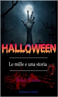 Halloween le mille e una storia - Francesco Gnutti