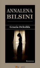 Annalena Bilsini - Grazia Deledda