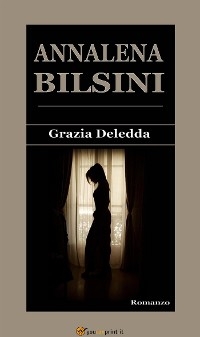 Annalena Bilsini - Grazia Deledda