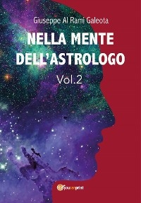 Nella mente dell'astrologo VOL.2 - Giuseppe Al Rami Galeota