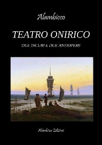 Teatro Onirico -  Alambicco
