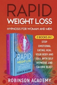 Rapid Weight Loss Hypnosis for Woman and Men (2 Books in 1)