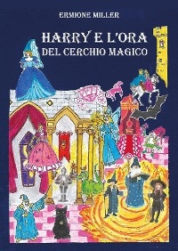 Harry e l' ora del cerchio magico