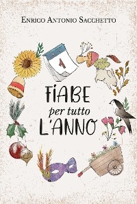 Fiabe per tutto l'anno - Enrico Sacchetto