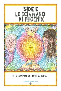 Iside e lo Sciamano di Phoenix