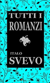 Tutti i romanzi - Italo Svevo