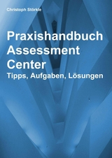 Praxishandbuch Assessment Center - Christoph St&ouml;rkle