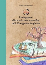 Prolegomeni a uno studio non scientifico dell&rsquo;energetica junghiana -  & Zorba Coriolano