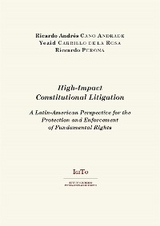 High-Impact Constitutional Litigation - Ricardo Andr&eacute;s Cano Andrade, Yezid Carrillo de la Rosa, Riccardo Perona