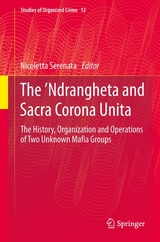 The &rsquo;Ndrangheta and Sacra Corona Unita - 