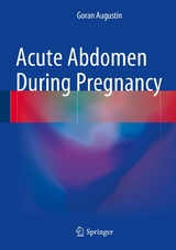 Acute Abdomen During Pregnancy - Goran Augustin