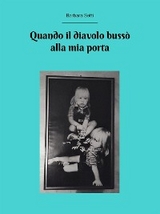 Quando il Diavolo buss&ograve; alla mia porta - Barbara Setti