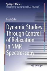 Dynamic Studies Through Control of Relaxation in NMR Spectroscopy - Nicola Salvi