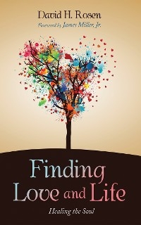 Finding Love and Life - David H. Rosen