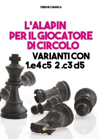L'Alapin per il giocatore di circolo