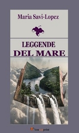 Leggende del mare -  Lopez, Maria Savi
