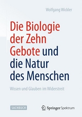 Die Biologie der Zehn Gebote und die Natur des Menschen - Wolfgang Wickler