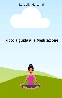Piccola guida alla Meditazione