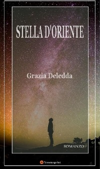 Stella d'oriente. Romanzo