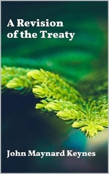 A Revision of the Treaty - John Maynard Keynes