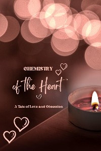 Chemistry of the Heart - Beverly Resendez