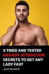 5 Tried And Tested  Bad Boy Attraction  Secrets To Get Any  Lady Fast - Smeichel Jason