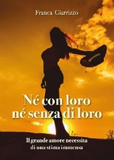 Nè con loro nè senza di loro - Franca Giarrizzo
