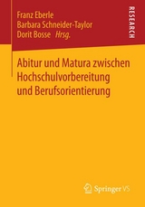 Abitur und Matura zwischen Hochschulvorbereitung und Berufsorientierung - 