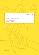 HSK-&Uuml;bungsbuch Chinesisch (Stufe 1 und 2) - Yinghua Li, Katrin Buchta