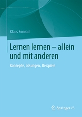 Lernen lernen &ndash; allein und mit anderen - Klaus Konrad