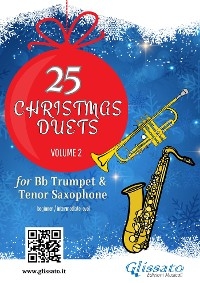 Trumpet and Tenor Saxophone: 25 Christmas duets volume 2 - Christmas Carols