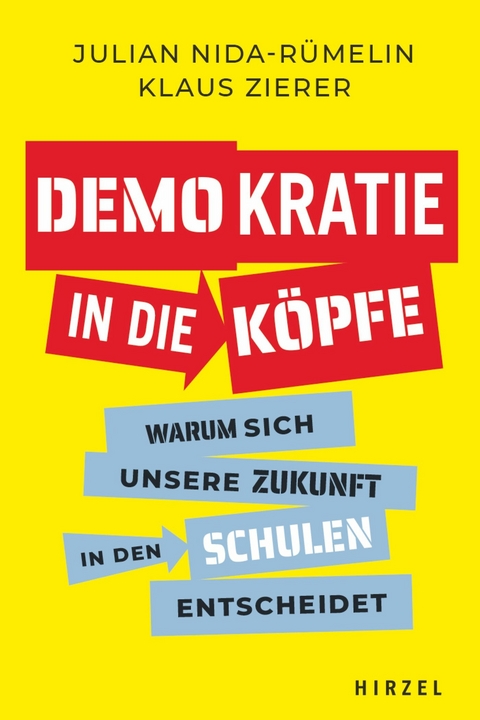Demokratie in die K&ouml;pfe - Julian Nida-R&uuml;melin, Klaus Zierer