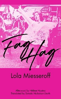 Fag Hag - Lola Miesseroff