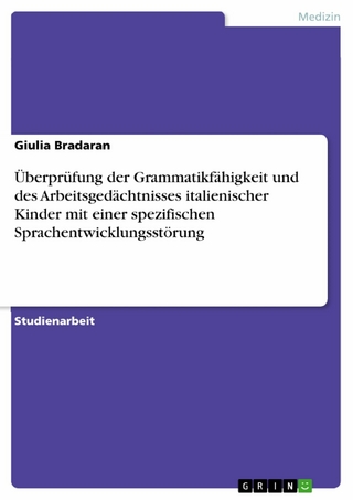 Überprüfung der Grammatikfähigkeit und des Arbeitsgedächtnisses italienischer Kinder mit einer spezifischen Sprachentwicklungsstörung
