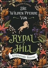 Die wilden Pferde von Rydal Hill - Gl&uuml;hende Sterne - Theresa Czerny