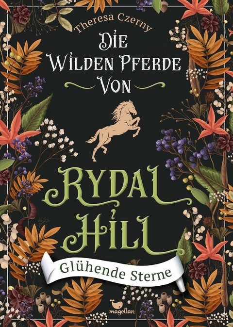 Die wilden Pferde von Rydal Hill - Gl&uuml;hende Sterne - Theresa Czerny