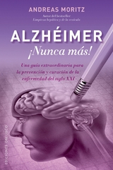 Alzh&eacute;imer &iexcl;Nunca m&aacute;s! -  Andreas Moritz
