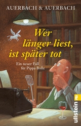 Wer l&auml;nger liest, ist sp&auml;ter tot -  Auerbach &  Auerbach