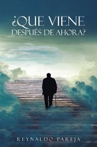 ¿QUE VIENE   DESPUÉS DE AHORA?