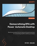 Democratizing RPA with Power Automate Desktop -  Peter Krause