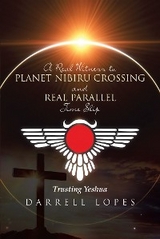 A Real Witness to Planet Nibiru Crossing and Real Parallel Time Slip - Darrell Lopes