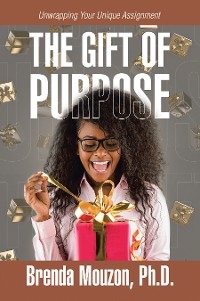 THE GIFT OF PURPOSE