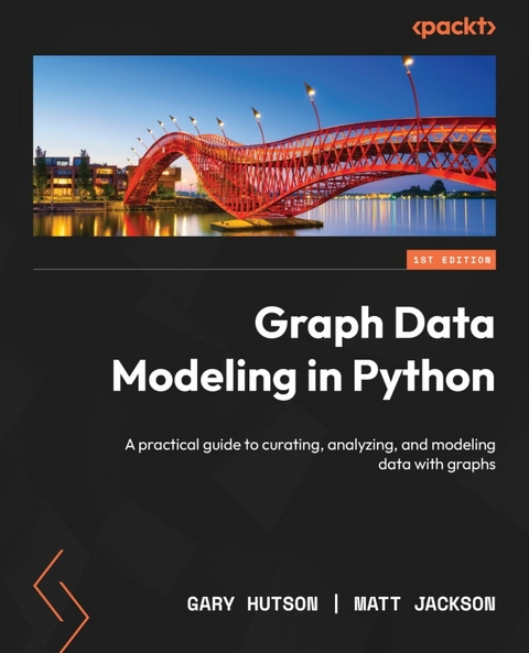 Graph Data Modeling in Python -  Gary Hutson,  Matt Jackson