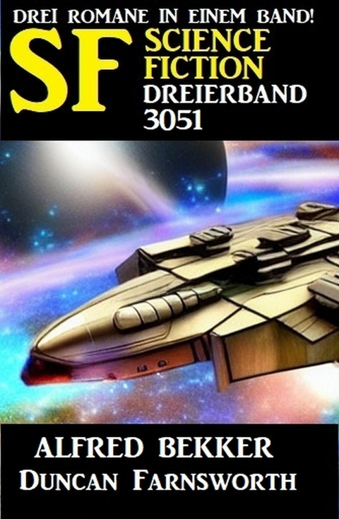 Science Fiction Dreierband 3051 -  Alfred Bekker,  Duncan Farnsworth