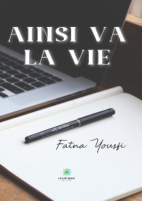 Ainsi va la vie - Fatna Yousfi