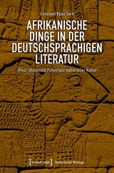 Afrikanische Dinge in der deutschsprachigen Literatur -  Constant Kpao Sar&egrave;