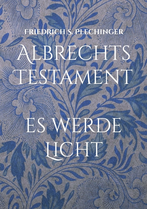 Albrechts Testament - Friedrich S. Plechinger