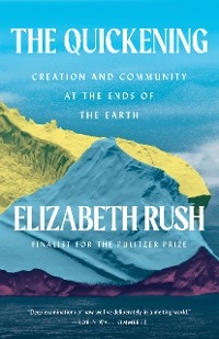 The Quickening - Elizabeth Rush